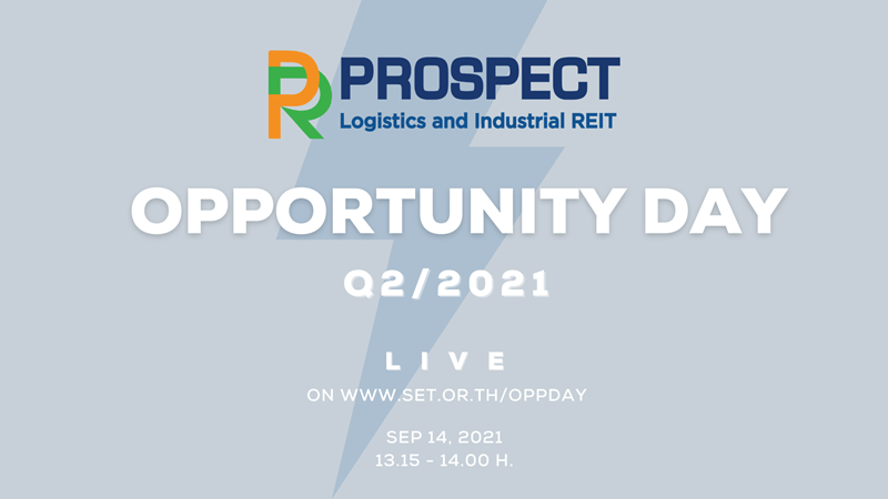 PROSPECT REIT : ขอเชิญผู้ถือหน่วยเข้าร่วมงาน Opportunity Day ประจำไตรมาสที่ 2/2564 ในวันที่ 14 กันยายน 2564 ทาง Online Streaming